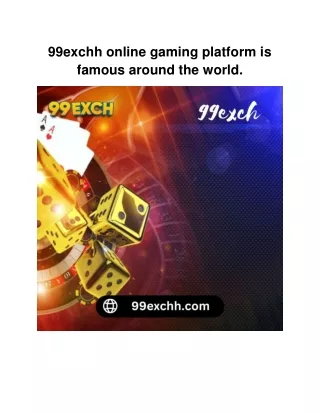 99exchh online gaming platform is famous around