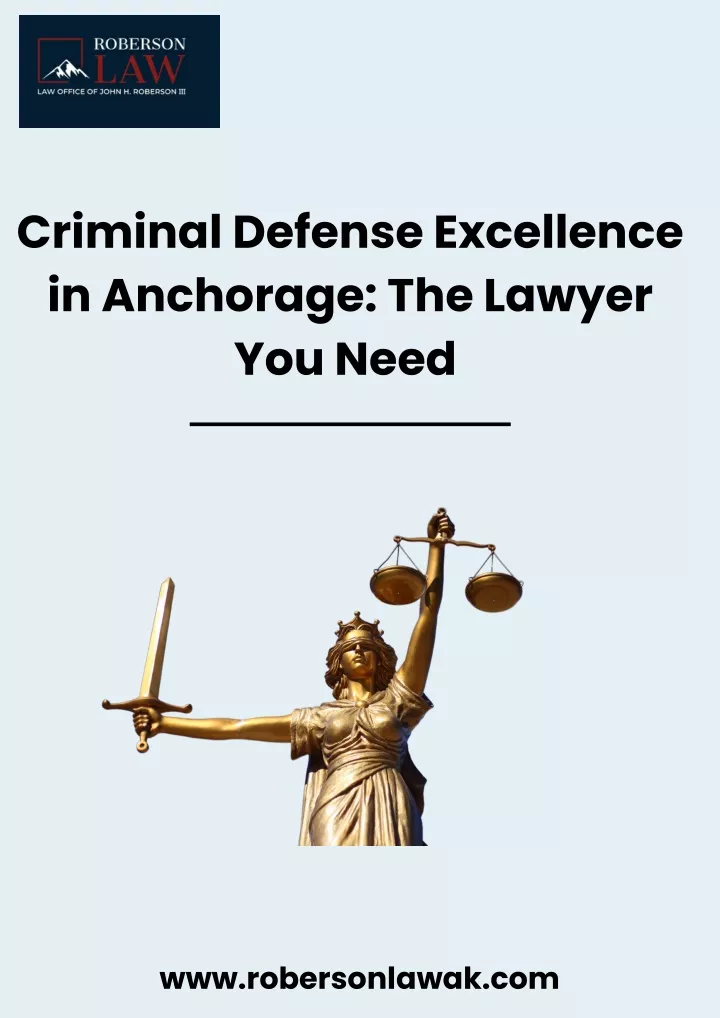 criminal defense excellence in anchorage