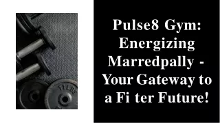 Pulse8 Gym Top Fitness Centre in Marredpally for All Your Workout Needs