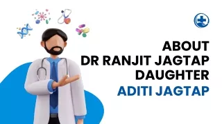 About Dr Ranjit Jagtap - Aditi Jagtap