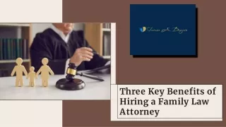 Three Key Benefits of Hiring a Family Law Attorney