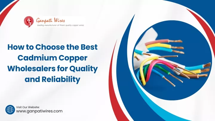 how to choose the best cadmium copper wholesalers