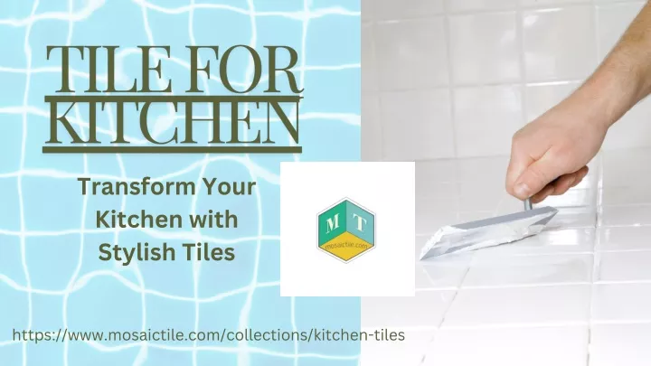 transform your kitchen with stylish tiles