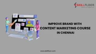 Improve Brand with Content Marketing Course in Chennai-Skillfloor