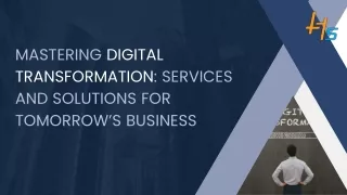 Mastering Digital Transformation Services and Solutions for Tomorrow’s Business