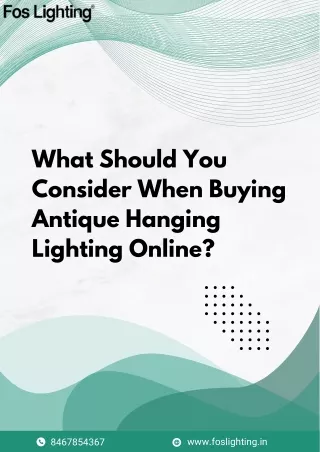 What Should You Consider When Buying Antique Hanging Lighting Online