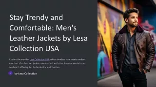 Stay Trendy and Comfortable: Men's Leather Jackets by Lesa Collection USA