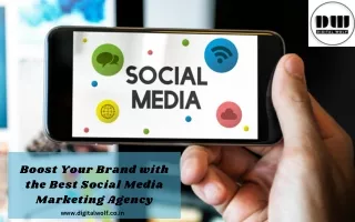 Boost Your Brand with the Best Social Media Marketing Agency