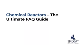 chemical reactors the ultimate faq guide