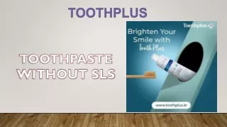 Toothpaste without SLS