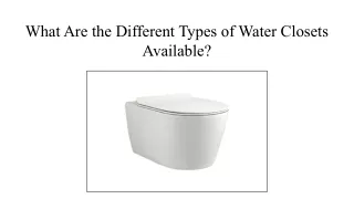 What Are the Different Types of Water Closets Available