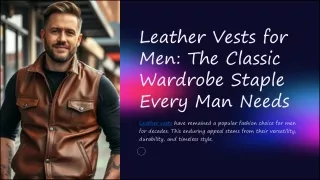 Leather Vests for Men: The Classic Wardrobe Staple Every Man Needs