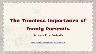 The Timeless Importance of Family Portraits