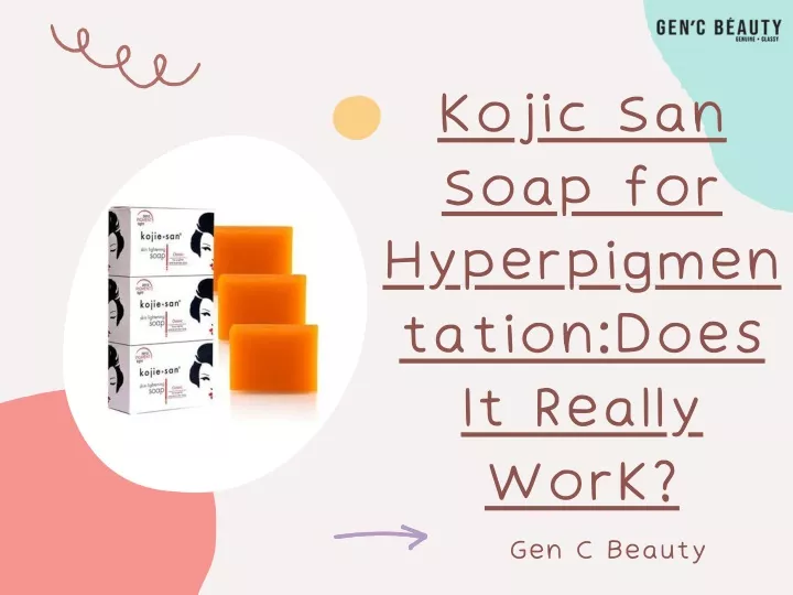 kojic san soap for hyperpigmen tation does