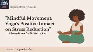 Mindful Movement Yoga's Positive Impact on Stress Reduction