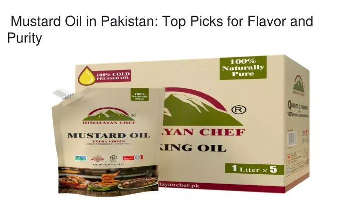 mustard oil in pakistan top picks for flavor and purity