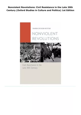 read nonviolent revolutions: civil resistance in the late 20th century