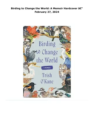 read birding to change the world: a memoir     hardcover â€“ february