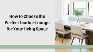 how to choose the perfect leather lounge for your