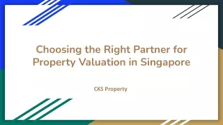 CKS Property - Choosing the Right Partner for Property Valuation in Singapore