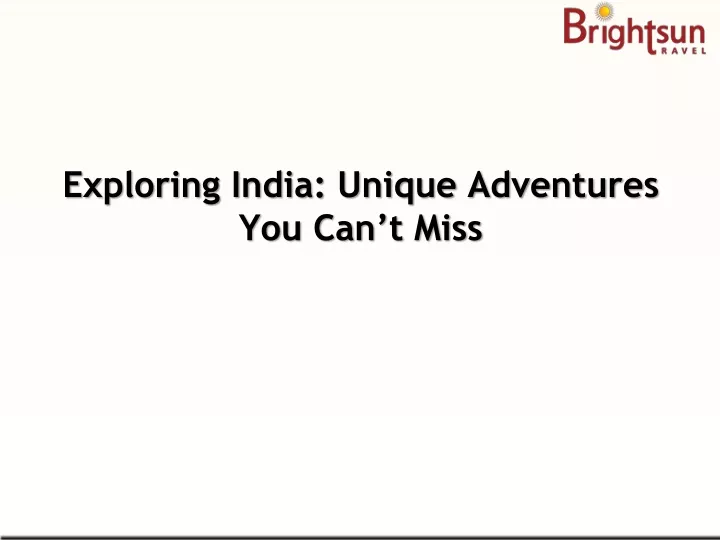 exploring india unique adventures you can t miss