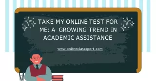 Take My Online Test for Me A Growing Trend in Academic Assistance