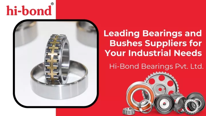 leading bearings and bushes suppliers for your