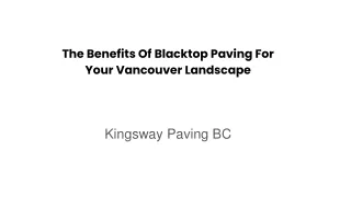 Aug Slides - The Benefits Of Blacktop Paving For Your Vancouver Landscape