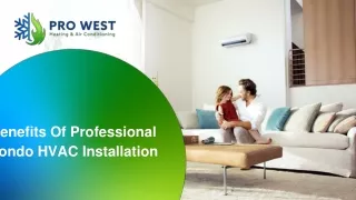 Aug Slides - Benefits Of Professional Condo HVAC Installation