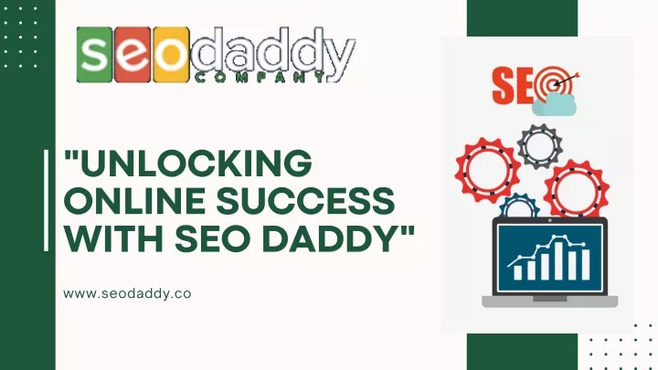 unlocking online success with seo daddy