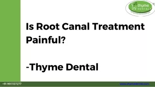 Is Root Canal Treatment Painful- Thyme Dental