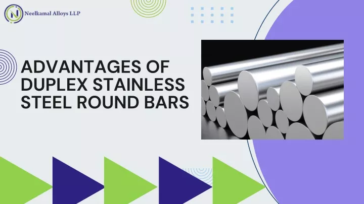 advantages of duplex stainless steel round bars