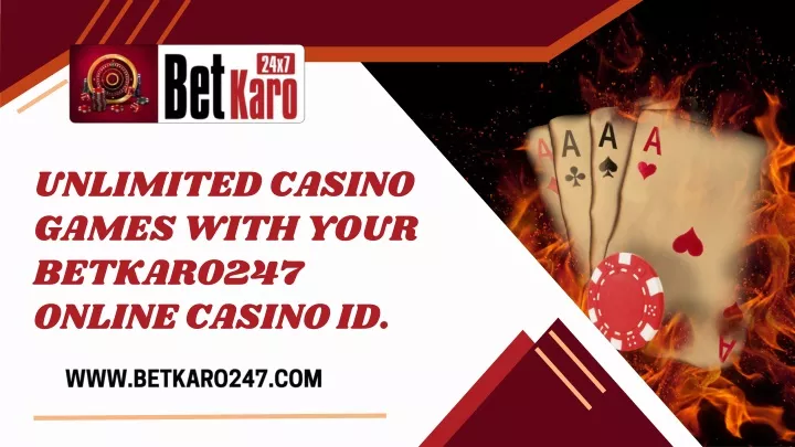 unlimited casino games with your betkaro247