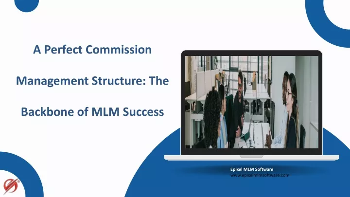 a perfect commission management structure