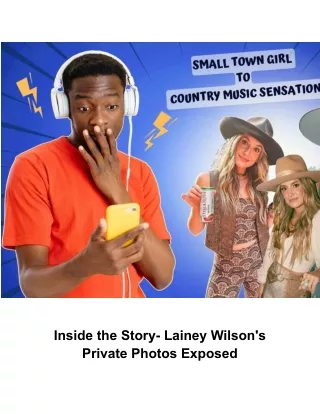 Inside the Story- Lainey Wilson's Private Photos Exposed