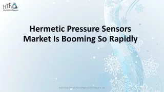 hermetic pressure sensors market is booming so rapidly
