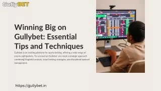 Winning Big on Gullybet: Essential Tips and Techniques