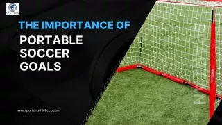 The Importance of Portable Soccer Goals