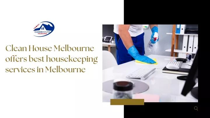 clean house melbourne offers best housekeeping