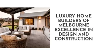 Luxury Home Builders of Melbourne Excellence in Design and Construction