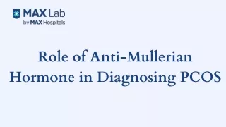 Role of Anti-Mullerian Hormone in Diagnosing PCOS