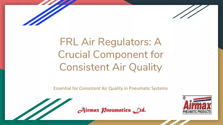 frl air regulators a crucial component for consistent air quality