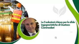 Le 5 soluzioni chiave per le sfide ingegneristiche di Gustavo Commodari