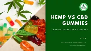 Hemp Gummies vs. CBD Gummies