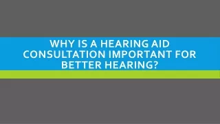 Why Is a Hearing Aid Consultation Important for Better Hearing