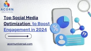 Top Social Media Optimization  to Boost Engagement in 2024