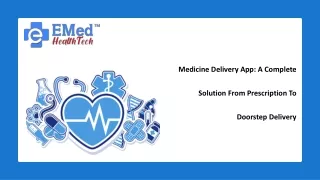 Medicine Delivery App A Complete Solution From Prescription To Doorstep Delivery