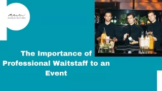 The Importance of Professional Waitstaff to an Event