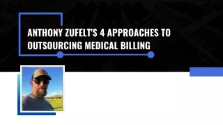 Anthony Zufelt's 4 Approaches to Outsourcing Medical Billing