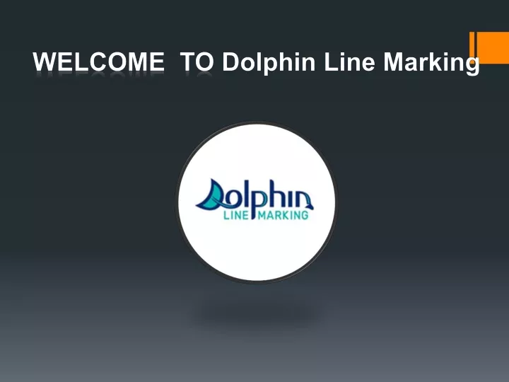 welcome to dolphin line marking